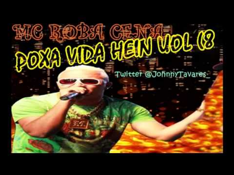 MC ROBA CENA  POXA VIDA HEIN UOOL 