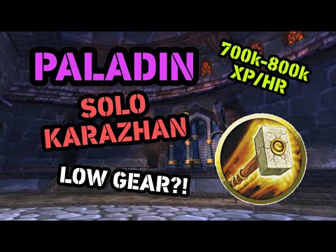 Paladin Karazhan Solo Low Gear Wotlk Classic  700k-800k XP/Hour (LVL 70-74)