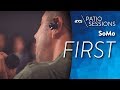 First (Live) - SoMo on AXS Patio Sessions
