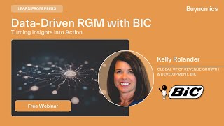 Webinar Data-Driven RGM: Turning Insights into Action with BIC | Buynomics Webinar