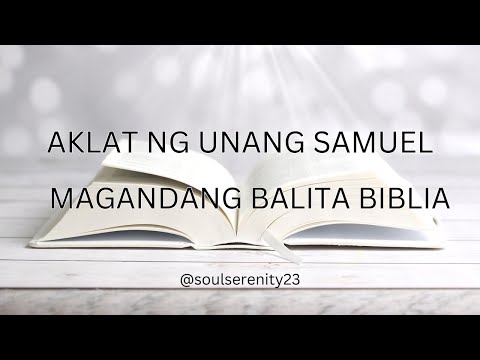 Aklat ng Unang Samuel Magandang Balita Biblia MBBTAG Soul Serenity  #audiobible #bibletranslations