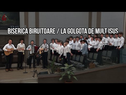 Grupul Coral Wolfsegg - Biserica biruitoare / La Golgota de mult Isus