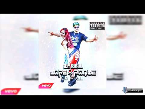 SEXY SENSUAL (Lore Y Roque Ft Maldito Peke)❌Full❌REGGAETON