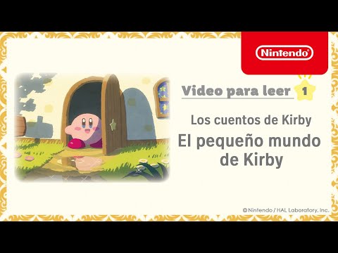 Los cuentos de Kirby - Video para leer 1: El pequeño mundo de Kirby  - Nintendo