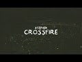 Stephen - Crossfire (Lyric Video) 