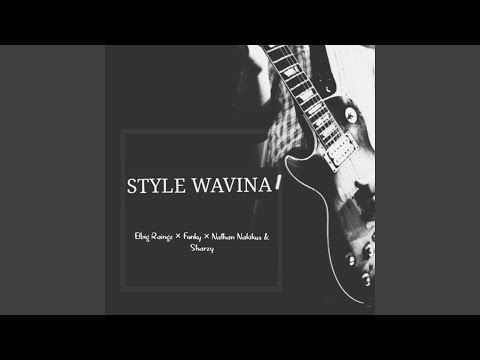 Style Wavina (feat. Sharzy, Funky & Nathan Nakikus)