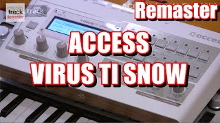 Video thumbnail for ACCESS VIRUS TI SNOW Demo & Review [Remaster] by musictrackjp