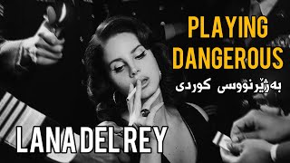 Lana del rey - playing dangerous [kurdish subtitle]