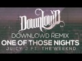 Juicy J ft. The Weeknd - One of Those Nights ...