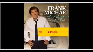 08 Frank Michael  Sans toi