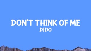 @Dido - Don&#39;t Think of Me (Lyrics)