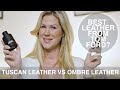 Tuscan Leather Vs Ombre Leather From Tom Ford Which One Should You Buy