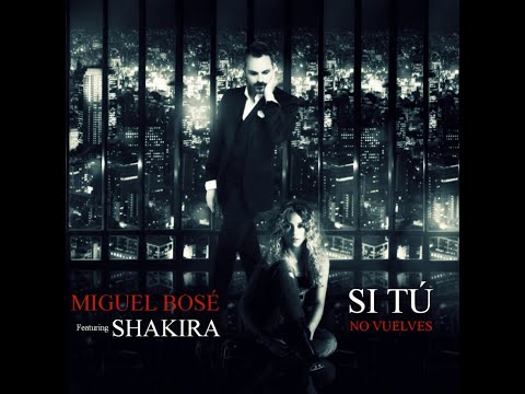 Miguel Bosé ft. Shakira /-/ Si Tu No Vuelves ... (Videoclip)