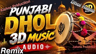 Download lagu Punjabi 3D Dhol 🔥 | Powerful Dhol Beats | Punjabi DJ Remix | Bhangra Party Mix mp3