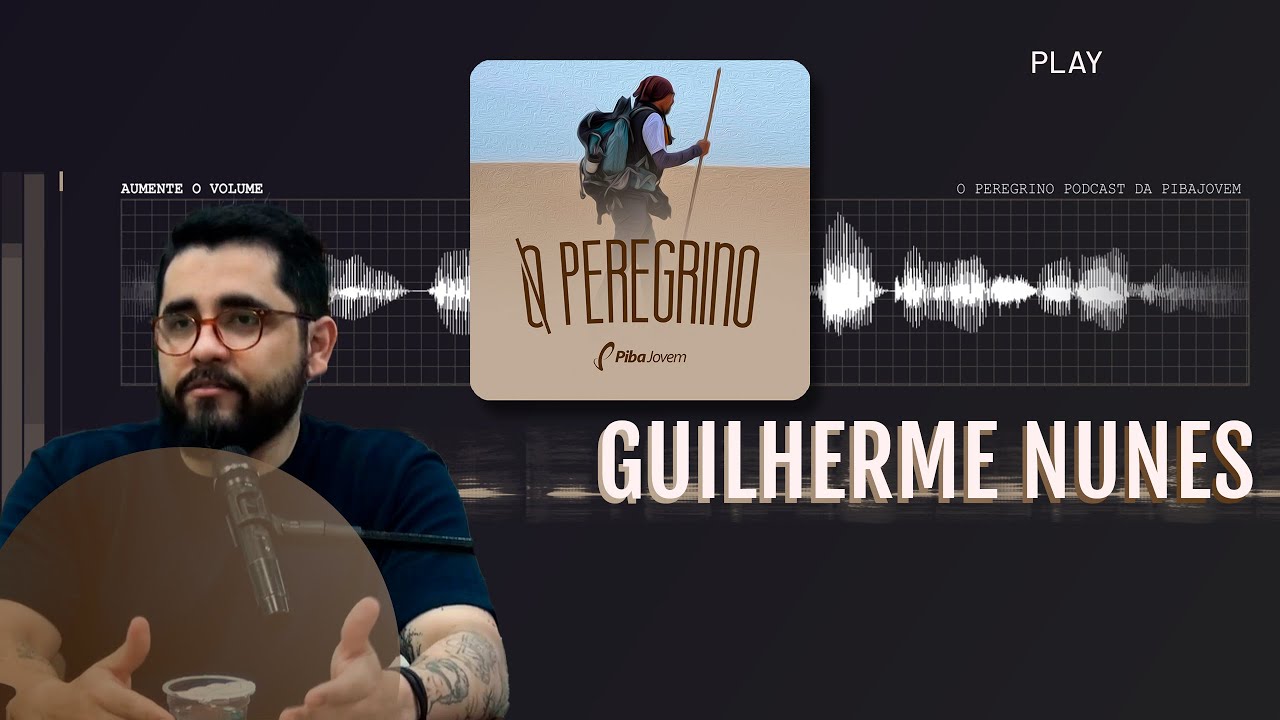 CONVERSA COM GUILHERME NUNES | O PEREGRINO #06