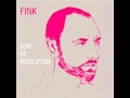 Fink - Nothing Is Ever Finished HQ