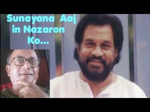 # 125 / Sunayana Aaj In Nazaron Ko Tum Dekho...