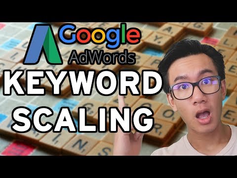 How To Scale Keywords On Google Adwords