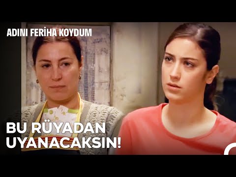 Hayallerin Yalanların Kadar Büyük Mü Canım? - Adını Feriha Koydum 18. Bölüm
