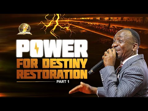 POWER FOR DESTINY RESTORATION (PT 1) BY DR PAUL ENENCHE