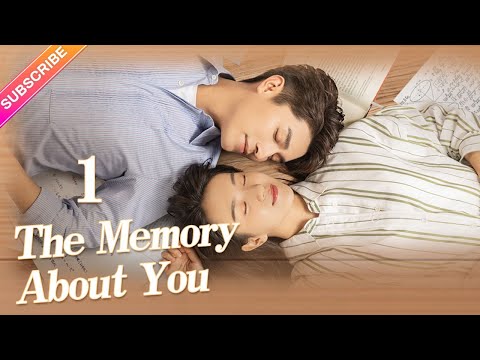 【ENG SUB】The Memory About You EP01︱Yang Xuwen, Xu Lingyue, Fu Xinbo