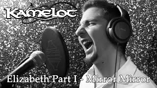Kamelot - Elizabeth Part I - Mirror Mirror (Vocal Cover by Eldameldo)