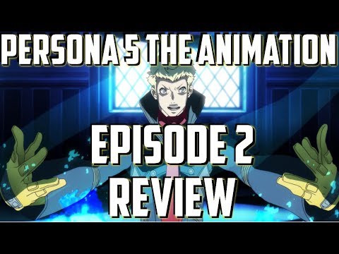 Persona 5 The Animation Episode 2 Thoughts and Review