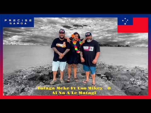 Tofaga Meke - O Ai Na A Le Matagi (Audio) ft. Uso Mikey