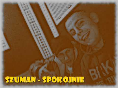 Szuman - Spokojnie