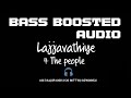 Lajjavathiye | 4 The people | BASS BOOSTED AUDIO |