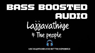 Download lagu Lajjavathiye | 4 The people | BASS BOOSTED AUDIO | mp3