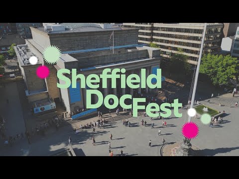 Sheffield DocFest 2023 Highlights