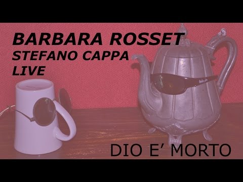 Barbara Rosset & Stefano Cappa live - DIO E' MORTO di F. Guccini -