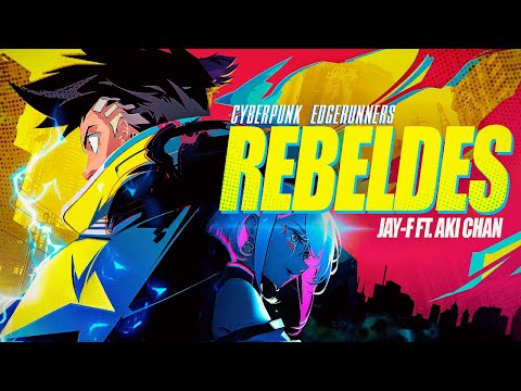 Jay-F ✖ Aki Chan - REBELDES (Cyberpunk Edgerunners Music Video)