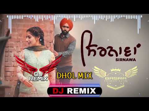 Sirnawa - Bajre Da Sitta | Ammy Virk | Remix | Basra Production | Lateast New Punjabi Song 2022