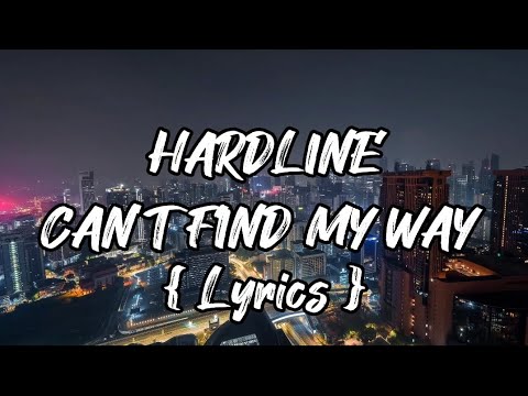 Hardline - Can't Find My Way {Lyrics} 60fps