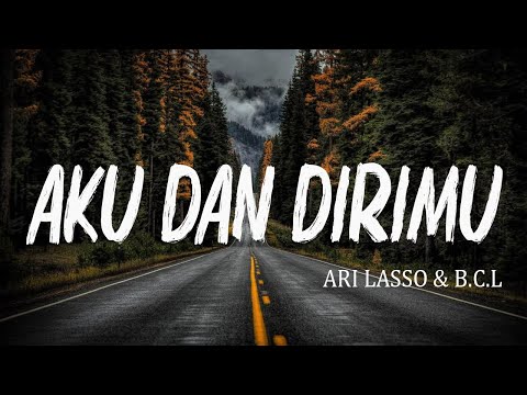 Ari Lasso Feat Bunga Citra Lestari - Aku dan Dirimu ( Lirik Video Indonesia )