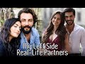Turkish Drama My Left Side (Sol Yanım) Cast Real-Life Partners Revealed !!!