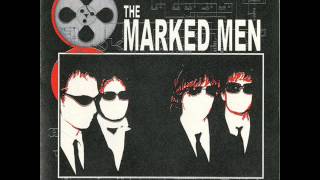The Marked Men - Marked Men ST (Full Album)