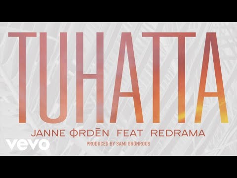 Janne Ordén - Tuhatta (Audio Video) ft. Redrama