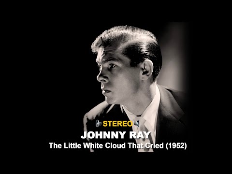 Johnnie Ray - The Little White Cloud That Cried (REAL STEREO)