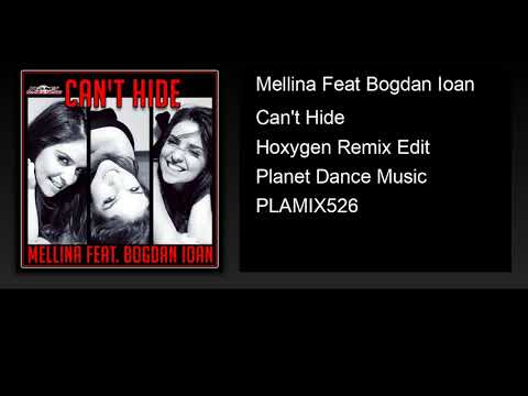 Mellina Feat Bogdan Ioan - Can't Hide (Hoxygen Remix Edit)