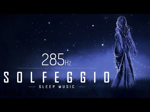 285 Hz | Solfeggio Music | 9 Hours