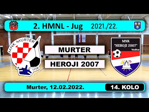 2. HMNL Jug, 14.: MURTER - HEROJI 2007  2:1, 12.02.2022.