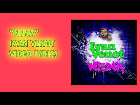 Ivan Venot - Nena Video Lyrics