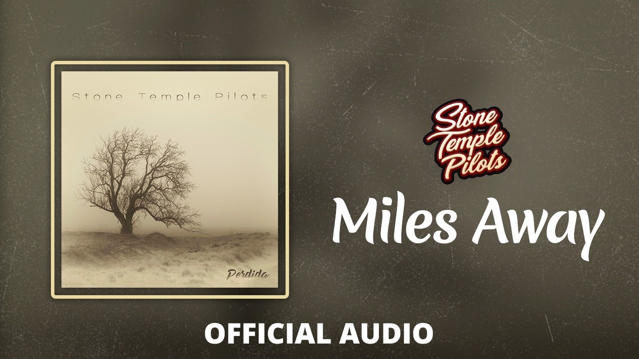Stone Temple Pilots - Miles Away
