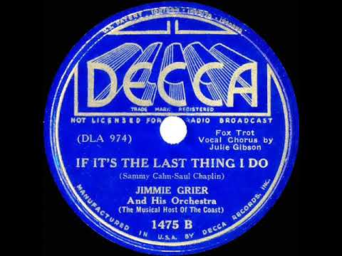 1937 Jimmie Grier - If It’s The Last Thing I Do (Julie Gibson, vocal)