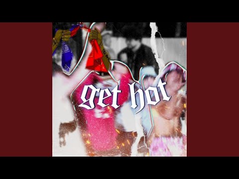 Get Hot