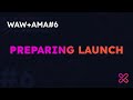 Xircus WAWAMA Preparing Launch Progress Update