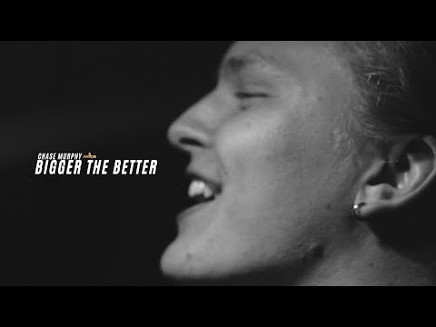 Chase Murphy - "Bigger The Better" (Freestyle)